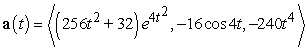 <strong>Find the acceleration function for the given position function. </strong> A) B) C) D)