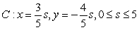 <strong>Which of the following is an arc length parameterization of the given two-dimensional curve? The line segment from to </strong> A) B) C) D)