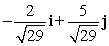 <strong>Find a unit vector in the same direction as the given vector. -2i + 5j</strong> A) B) C) D)