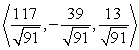 <strong>Find a vector with the given magnitude and in the same direction as the given vector. Magnitude 13, </strong> A) B) C) D)