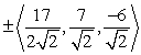 <strong>Find two unit vectors orthogonal to the two given vectors. </strong> A) B) C) D)