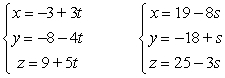 <strong>Determine if the lines are parallel, skew or intersect. </strong> A) parallel B) skew C) intersect
