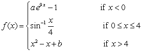 <strong>Determine the values of a and b that make f(x) continuous. </strong> A) B) C) D) No values of a and b will make f(x) continuous.