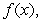 Identify functions     and   such that the given function equals    