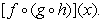 Identify functions     and   such that the given function equals    