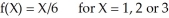 <strong>The probability function for random variable X is specified as: The expected value of X is</strong> A)0.333 B)0.500 C)2.000 D)2.333