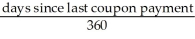 <strong>Which of the following formulas is INCORRECT?</strong> A) Invoice price = dirty price B) Clean price = dirty price - accrued interest C) Accrued interest = coupon amount × D) Cash price = clean price + accrued interest