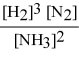 <strong>Write the equilibrium constant expression for the following reaction: N2(g) + 3 H2(g) ⇌ 2 NH3(g)</strong> A) B) C) D) E)