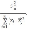 <strong>The homoskedasticity-only estimator of the variance of 1 is</strong> A) B) C) D)