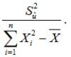<strong>The homoskedasticity-only estimator of the variance of 1 is</strong> A) B) C) D)
