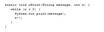 Suppose   What is the printout of the call nPrint('a', 4)? A. aaaaa B) aaaa C) invalid call, because 'a' is a character, not a string. D) aaa<div style=padding-top: 35px> 