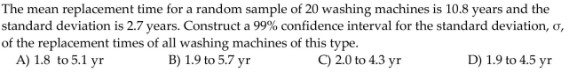 Use the one-standard-deviation chi-square interval procedure to obtain the specified confidence interval for thepopulation standard deviation Ϭ. Assume that the population has a normal distribution.