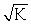 Consider the production function,Y= ,write the production function as a relation between output per worker and capital per worker.