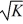 The production function for Cogswell Cogs is y(K, L) = . K represents the number of robot hours used in the production process while L represents the number of labor hours. The marginal productivity of a labor hour is MP<sub>L</sub> = Fill in the empty columns in the table below. Use the information in the table to sketch Cogswell's marginal product of labor curve while robot hours are fixed at 9.