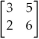 The value of the determinant of the following matrix is 7.