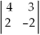 <strong>To solve the following set of simultaneous equations,the determinant solution for X would be 4X + 3Y = 7 2X - 2Y = 5</strong> A)X = ÷ B)X = ÷ C)X = ÷ D)X = ÷ E)None of the above