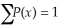 One of the required properties of a probability distribution function for a discrete random variable X is that .