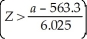 P(    > a)= 0.22 ⇒ P    = 0.22 ⇒ P    = 0.22 ⇒   = 0.77 ⇒ a = 567.94
