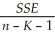 In a multiple regression model with K independent variables on n observations,the standard error of the estimate is = .