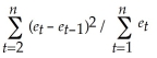 The Durbin-Watson statistic d is defined as d = ,where e<sub>t</sub> is the residual at time period t.