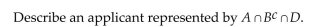 A company evaluates its potential new employees using three criteria. A: The applicant has a minimum college GPA of 3.0. B: The applicant has relevant work experience. D: The applicant has a sufficient score on an aptitude test.