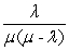 <strong>Use the model assumptions given below to answer the following question(s). Assume Poisson arrivals with a mean arrival rate λ,exponential service times with mean service rate μ,a single server,and an FCFS queue discipline. The formula that is used to determine the average number of customers in the system (L)is ________.</strong> A)L = B)L = C)L = D)L =