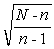 <strong>The finite population correction factor (FPC)is found by ________.</strong> A) B) C) D)