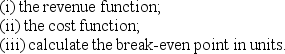 Priest and Sons, a local manufacturer of a product that sells for $13.50 per unit. Variable cost per unit is $7.85 and fixed cost per period is $1 220. Capacity per period is 1100 units. Perform a break-even analysis showing a) an algebraic statement of b) a detailed break-even chart.
