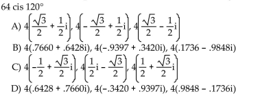 Find all cube roots of the complex number. Leave answers in trigonometric form.  <div style=padding-top: 35px> 
