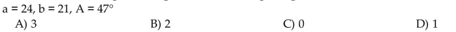 Determine the number of triangles ABC possible with the given parts.  <div style=padding-top: 35px> 