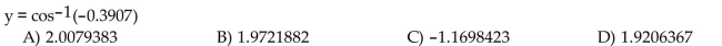 Use a calculator to give the real number value. Round the answer to 7 decimal places.  <div style=padding-top: 35px> 