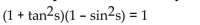 Verify that each equation is an identity.  <div style=padding-top: 35px> 