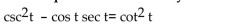Verify that each equation is an identity.  <div style=padding-top: 35px> 