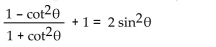 Verify that each equation is an identity.  <div style=padding-top: 35px> 