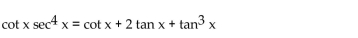 Verify that each equation is an identity.  <div style=padding-top: 35px> 