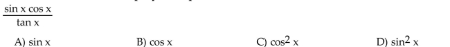 Use the fundamental identities to simplify the expression.  <div style=padding-top: 35px> 