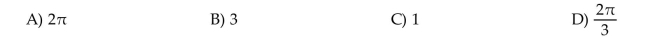 Give the amplitude or period as requested. Period of y = sin 3x  <div style=padding-top: 35px> 