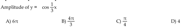 Give the amplitude or period as requested.  <div style=padding-top: 35px> 