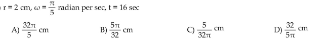 Use the formula s = rωt to find the value of the missing variable. Give an exact answer.  <div style=padding-top: 35px> 