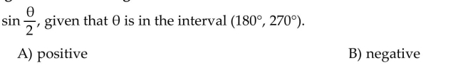 Find the sign of the following.  <div style=padding-top: 35px> 