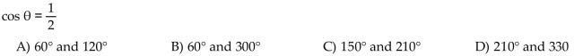 Find all values of , if is in the interval [0, 360°) and has the given function value.  <div style=padding-top: 35px> 