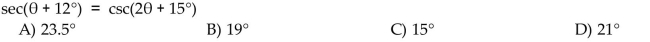 Find a solution for the equation. Assume that all angles are acute angles.  <div style=padding-top: 35px> 