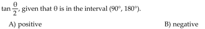 Find the sign of the following.  <div style=padding-top: 35px> 
