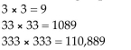 <strong>Use inductive reasoning to predict the next line in the pattern.  </strong> A) 3333 × 3333 = 112,889 B) 333 × 3333 = 11,108,889 C) 3333 × 3333 = 111,889 D) 3333 × 3333 = 11,108,889 <div style=padding-top: 35px> 