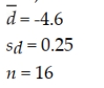 You are given the following results of a paired-difference test: Construct a 90% confidence interval estimate for the paired difference in mean values.