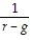 <strong>Which of the following formulas is INCORRECT?</strong> A)PV of a growing annuity = C × B)PV of a growing perpetuity = C)PV of an annuity = C × D)PV of a perpetuity =