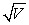 <strong>An electron is accelerated from rest through a potential difference V. Its final speed is proportional to:</strong> A) V B) V<sup>2</sup> C) D) 1/V E)