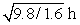 <strong>Suppose you have a pendulum clock which keeps correct time on Earth (acceleration due to gravity = 9.8 m/s<sup>2</sup>). Without changing the clock, you take it to the Moon (acceleration due to gravity = 1.6 m/s<sup>2</sup>). For every hour interval (on Earth) the Moon clock will record:</strong> A) (9.8/1.6) h B) 1 h C) D) (1.6/9.8) h E)