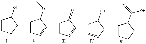 <strong>Which of the following compounds will show a broad absorption around 3300 cm<sup>-1</sup> and a sharp absorption at 1650 cm<sup>-1</sup>? </strong> A) I B) II C) III D) IV E) V