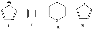 <strong>Which one of the following compound is aromatic? </strong> A)I B)II C)III D)IV E)None of these